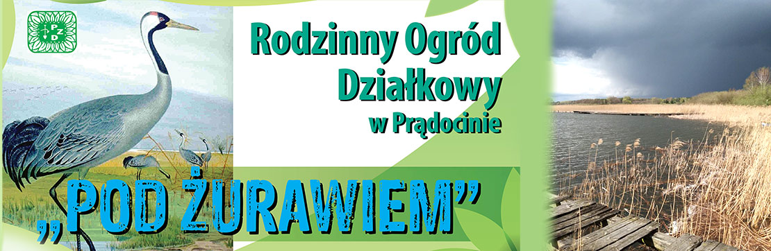 Rodzinny Ogród Działkowy Pod Żurawiem Prądocin